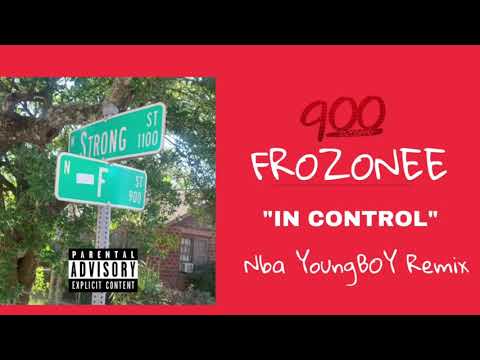Frozonee- “In Control” NBA YoungBoy Remix (BroGanG)