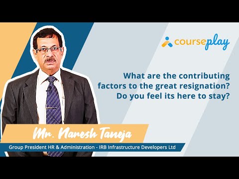 Mr. Naresh Taneja talks about the contributing factors to the great resignation