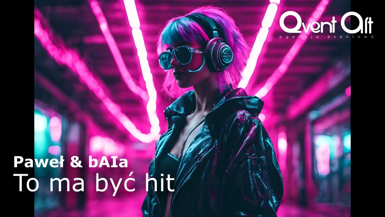 🎶Paweł & bAIa - "To ma być hit"