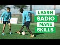 SADIO MANE TEACHES HIS FAVORITE SKILLS  | play like a pro
