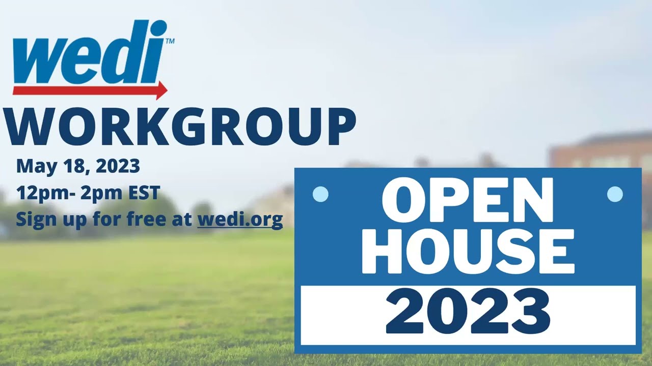 2023 WEDI Workgroup Open House