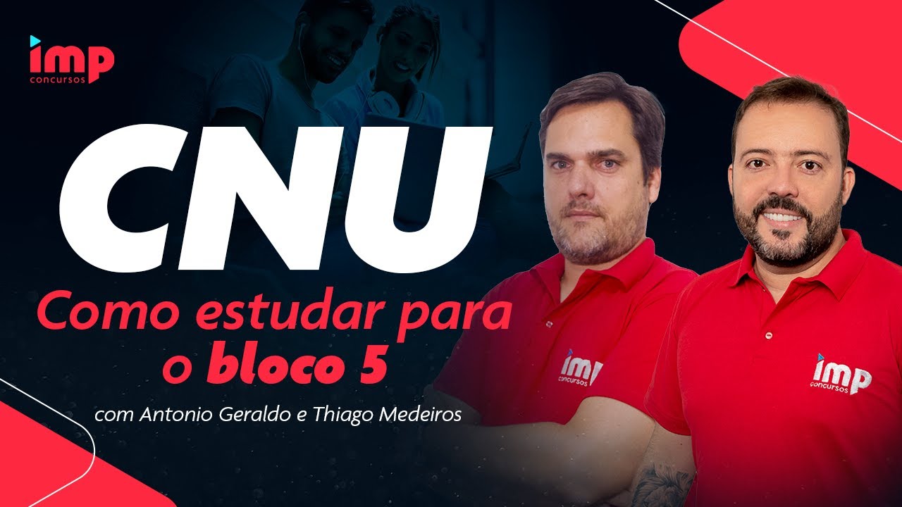 CNU - Como estudar para o Bloco 5