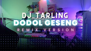Download lagu DJ Tarling Jadul 'DODOL GESENG' Remix Version mp3