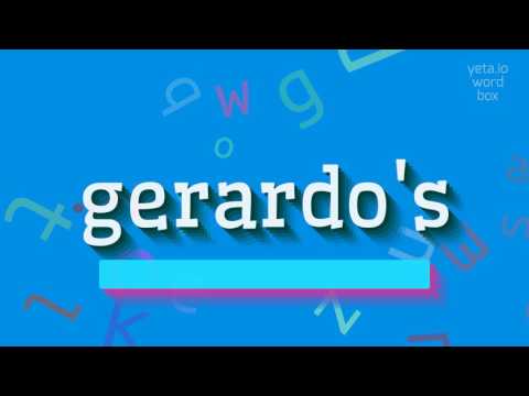How to say "gerardo's"! (High Quality Voices)