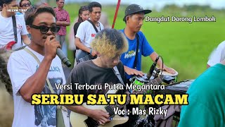 Download lagu SERIBU SATU MACAM Versi Mas Rizky Dangdut Putra Megantara  mp3