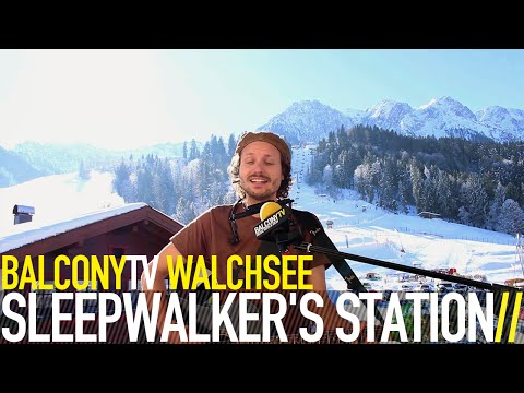 SLEEPWALKER'S STATION - CHALLENGING PHILOSOPHY (BalconyTV)