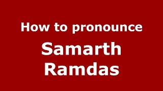 How to pronounce Samarth Ramdas