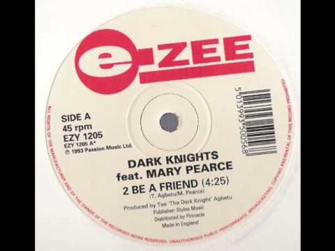 Dark Nights feat Mary Pearce - 2 Be A Friend