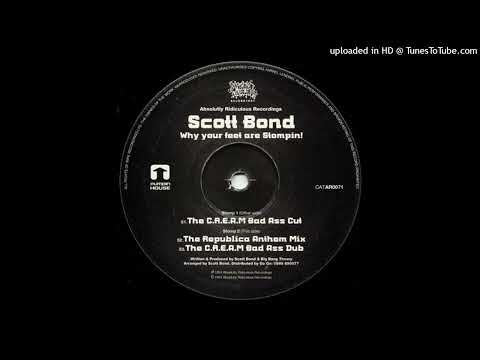 S3 - Scott Bond - Why Your Feet Are Stompin! (The C.R.E.A.M Bad Ass Dub)