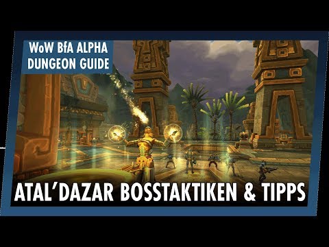 WoW BfA Alpha Dungeon Guide: Atal'Dazar - der Troll-Dungeon - Überblick, Guide & Tipps [deutsch]