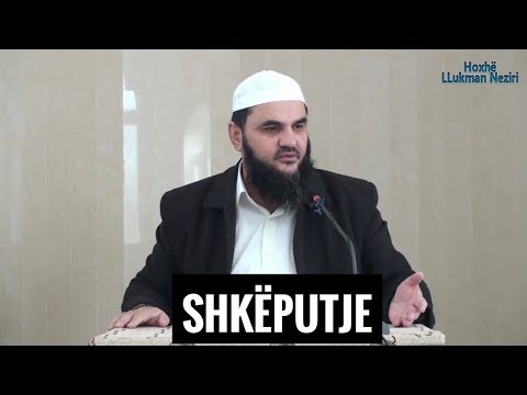 Besimtari i ka dy nëna - Hoxhë Llukman Neziri