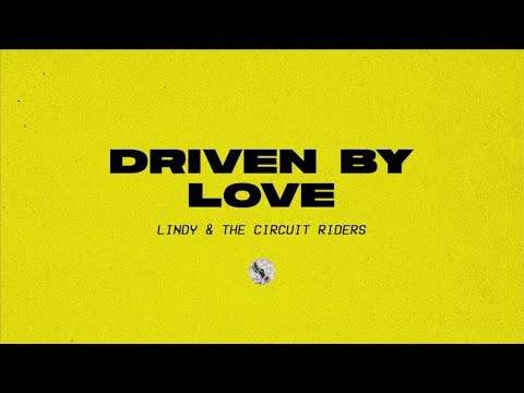 Driven By Love (Official Audio) - Lindy & The Circuit Riders | Driven By Love