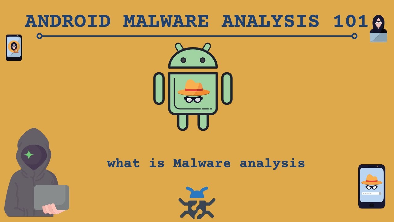 what is malware analysis | Android Malware Analysis