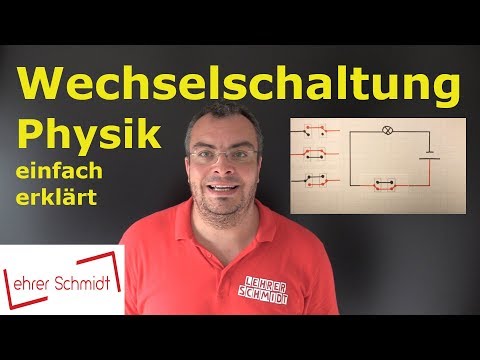 Two-way circuit - structure & explanation | Physics - simply explained | Lehrerschmidt