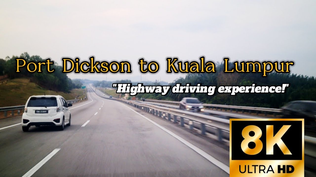 [8K ULTRA HD] Port Dickson to Kuala Lumpur|Negeri Sembilan|#malaysia #Travel #adventure