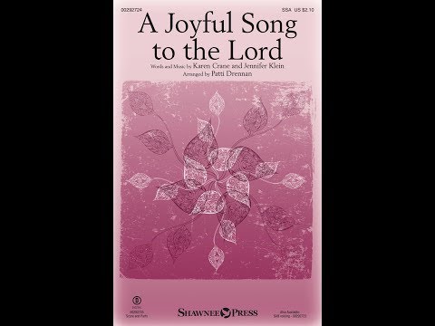 A JOYFUL SONG TO THE LORD (SSA Choir) - Karen Crane/Jennifer Klein/arr. Patti Drennan