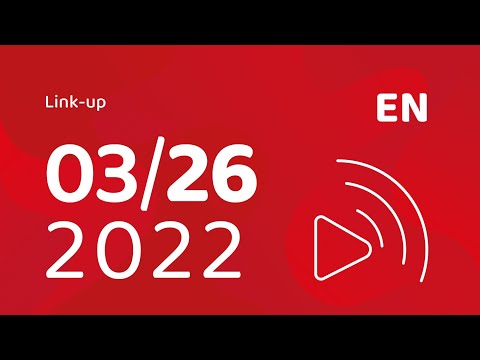 EN - Link-up - 26 March, 2022