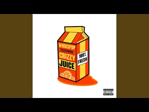 Juice (feat. Crizzy)