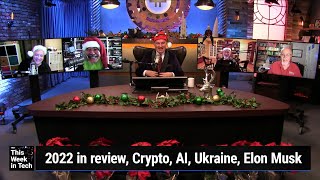 The Old Guys Look Back - 2022 in review, Crypto, AI, Ukraine, Elon Musk