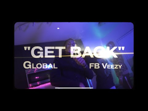 Global x FB Veezy  "Get Back" Official Video (Shot by FatBelly Filmz)