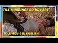 Till Marriage Do Us Part Comedy Full Movie In Italian With English Subtitles