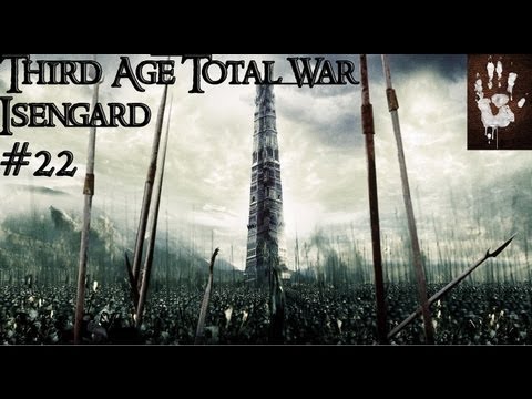 Lets Play The Third Age Total War-Isengard Campaign: Part 22