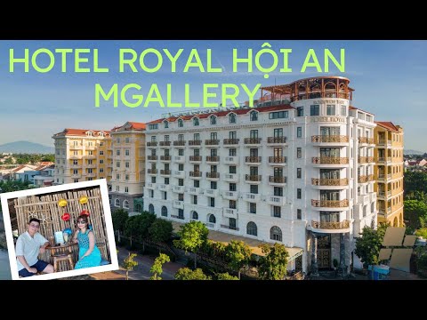 Hotel Royal Hội An - MGallery | Khách sạn 5* bên dòng sông Hoài thơ mộng tại phố cổ Hội An