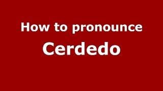 How to pronounce Cerdedo