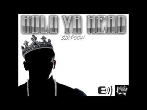 Sir Pooh - "HOLD YA HEAD"