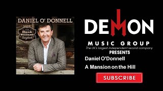 Daniel O&#39;Donnell - A Mansion on the Hill