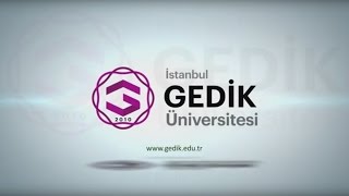 İstanbul Gedik Üniversitesi - Eğitimden Deneyime Deneyimden Geleceğe