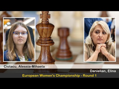 WIM Alessia-Mihaela Ciolacu vs GM Elina Danielian | European Women's Championship 2025 | Round 1