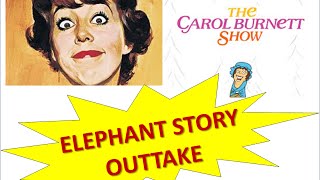 FUNNIEST TV MOMENT EVER ** Tim Conway's Elephant Story OUTTAKE - Carol Burnett Show