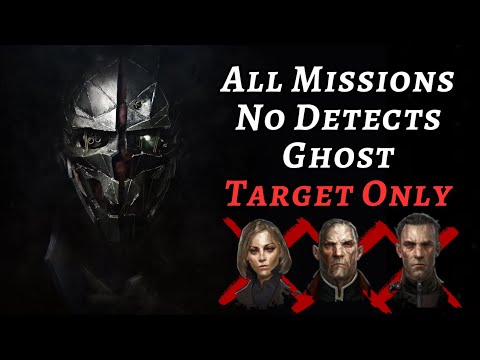 Dishonored Target Only - Master Ghost Stealth (All Targets, Full Game) PC Ultra 60fps