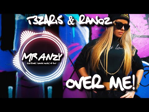 T3ZARIS & Ranqz - Over Me (Extended Mix) (Best Electro House) Mr Anzy