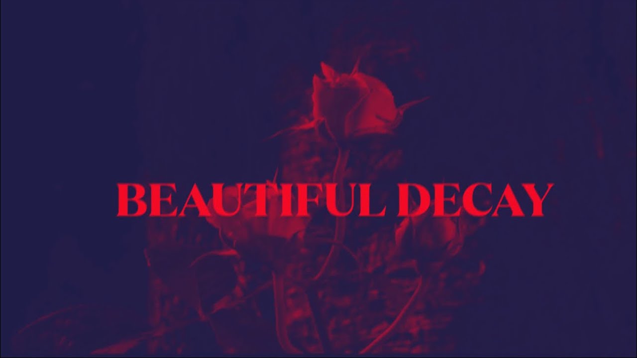 “Beautiful Decay” (Prod by Mecca Cashier)