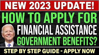 How To Apply For Financial Assistance in 2023? | GOVERNMENT BENEFITS (Step By Step Guide)