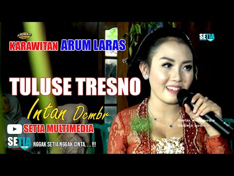 Intan Dcmbr  TULUSE TRESNO  GARAP SERA ARUM LARAS