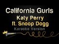 Katy Perry Ft Snoop Dogg California Gurls Karaoke Version