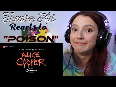 Theatre Kid Reacts to Alice Cooper: Poison