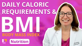 Nutrition Daily Caloric Requirements & Body Mass Index BMI: Nutrition Nursing Students | @LevelUpRN