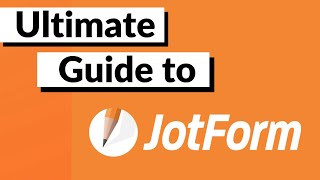 ULTIMATE JOTFORM TUTORIAL | Step-by-step Guide to Using JotForm