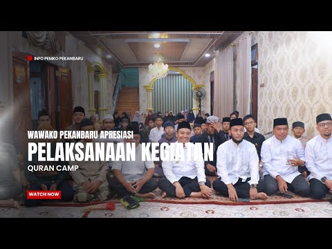 Wawako Pekanbaru Apresiasi Pelaksanaan Kegiatan Quran Camp