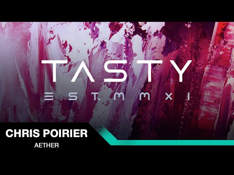 Chris Poirier - Aether [Tasty Release]