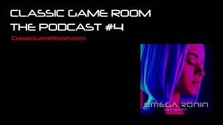 Classic Game Room Podcast 2024 #4 - HILLS IS WHERE THE TOYS ARE