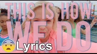 JORDYN JONES | This is How We Do by Katy Perry  | LYRICS
