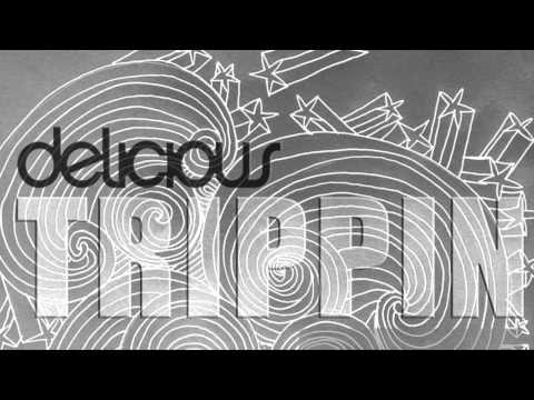 Delicious - Trippin (Dave Floyd Remix)