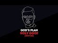 GOD S PLAN HOLY GOOF BOOTLEG