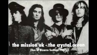 The Mission UK  -  Crystal Ocean (Live At Bizarre Festival 1987)