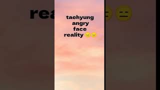 taehyung angry face expectation vs reality #taehyu